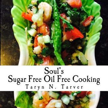 portada Soul's Sugar Free Oil Free Cooking (in English)