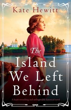 portada The Island We Left Behind: A heart-wrenching and unforgettable historical novel (en Inglés)