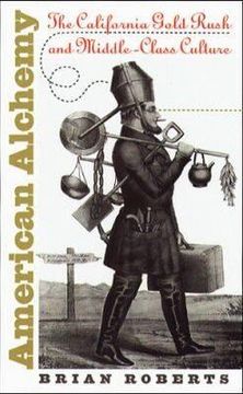 portada american alchemy: the california gold rush and middle-class culture (en Inglés)