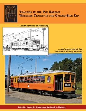portada Traction in the Pan Handle: Wheeling Transit in the Curved-Side Era (in English)