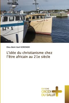 portada L'idée du christianisme chez l'être africain au 21e siècle (en Francés)
