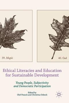 portada Ethical Literacies and Education for Sustainable Development: Young People, Subjectivity and Democratic Participation