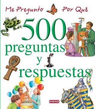 portada Me Pregunto por qu? 500 Preguntas y Respuestas (me Pregunto por Que) (Spanish Edition) (in Spanish)