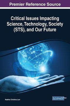 portada Critical Issues Impacting Science, Technology, Society (STS), and Our Future