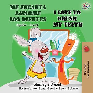 portada Me Encanta Lavarme los Dientes i Love to Brush my Teeth: Spanish English Bilingual Book (Spanish English Bilingual Collection) (in Spanish)