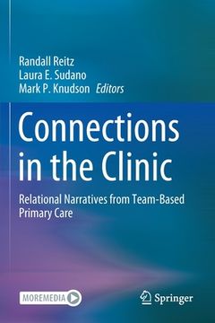 portada Connections in the Clinic: Relational Narratives from Team-Based Primary Care (in English)