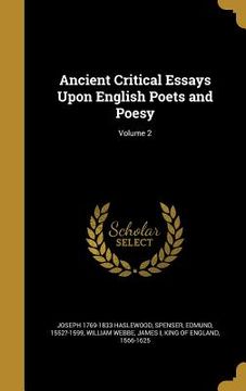 portada Ancient Critical Essays Upon English Poets and Poesy; Volume 2 (en Inglés)