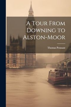 portada A Tour From Downing to Alston-Moor (in English)