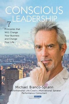 portada Conscious Leadership: 7 Principles That WILL Change Your Business and Change Your Life (en Inglés)