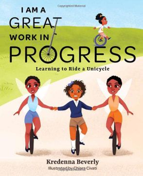 portada I am a Great Work in Progress: Learning to Ride a Unicycle (en Inglés)