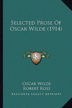 portada selected prose of oscar wilde (1914) (en Inglés)