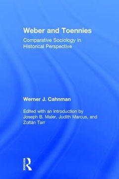 portada Weber and Toennies: Comparative Sociology in Historical Perspective