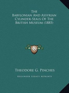 portada the babylonian and assyrian cylinder-seals of the british museum (1885)