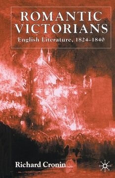portada Romantic Victorians: English Literature, 1824-1840 (en Inglés)
