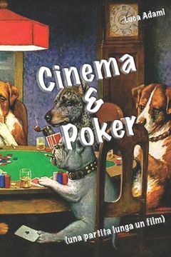 portada Cinema & Poker: (una partita lunga un film) (in Italian)