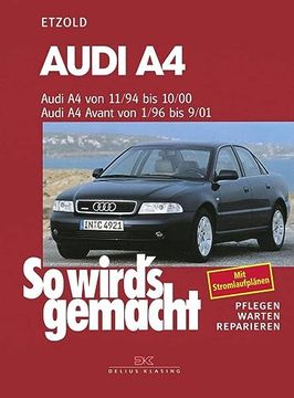 portada So Wird's Gemacht. Pflegen - Warten - Reparieren: So Wird's Gemacht, Bd. 98, Audi a4 ab 11/94 (en Alemán)