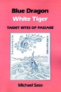 portada blue dragon white tiger: taoist rites of passage (in English)