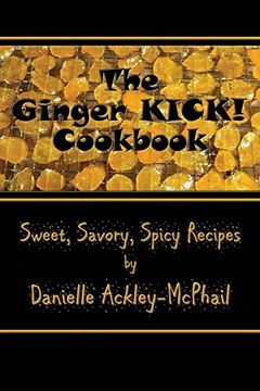 portada The Ginger Kick! Cookbook (en Inglés)