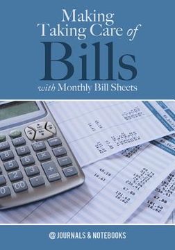 portada Making Taking Care of Bills with Monthly Bill Sheets (en Inglés)