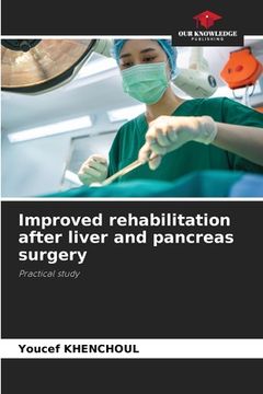 portada Improved rehabilitation after liver and pancreas surgery (en Inglés)