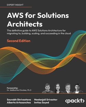 portada AWS for Solutions Architects - Second Edition: The definitive guide to AWS Solutions Architecture for migrating to, building, scaling, and succeeding (in English)