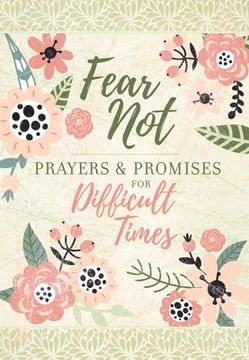 portada Fear Not: Prayers & Promises for Difficult Times (en Inglés)