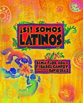 portada ¡Sí! Somos latinos ( Yes! We are Latinos) (Spanish Edition)