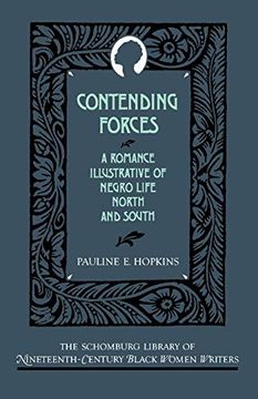 portada Contending Forces: A Romance Illustrative of Negro Life North and South (The Schomburg Library of Nineteenth-Century Black Women Writers) (en Inglés)