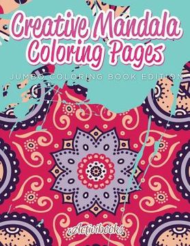 portada Creative Mandala Coloring Pages Jumbo Coloring Book Edition
