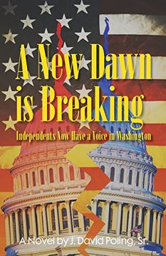 portada A New Dawn Is Breaking, Independents Now Have a Voice In Washington
