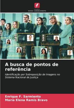 portada A Busca de Pontos de Referência: Identificação por Sobreposição de Imagens no Sistema Nacional de Justiça (en Portugués)