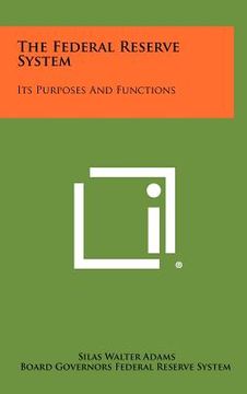 portada the federal reserve system: its purposes and functions (en Inglés)