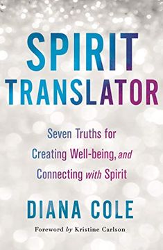 portada Spirit Translator: Seven Truths for Creating Well-Being and Connecting With Spirit (st Martins Essentials) (en Inglés)