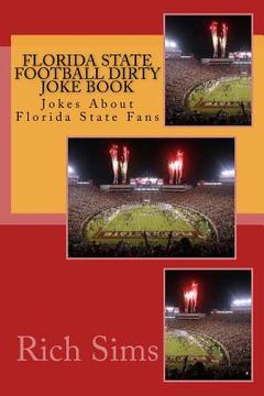 portada Florida State Football Dirty Joke Book: Jokes About Florida State Fans (in English)