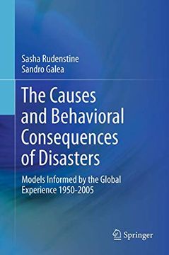 portada The Causes and Behavioral Consequences of Disasters: Models Informed by the Global Experience 1950-2005 (en Inglés)