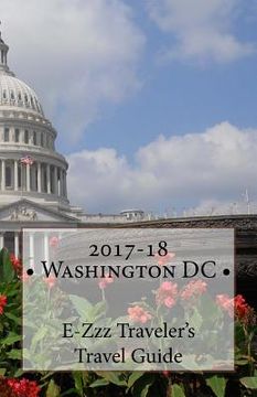 portada 2017-18 Washington DC E-Zzz Traveler's Travel Guide (in English)