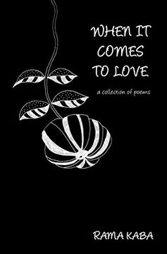 portada When it Comes to Love: A Collection of Poems (in English)
