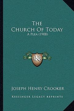 portada the church of today: a plea (1908) (en Inglés)