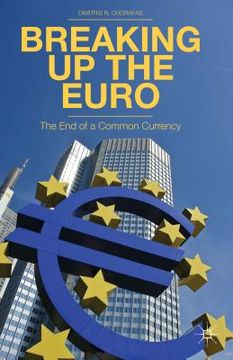 portada Breaking Up the Euro: The End of a Common Currency (in English)