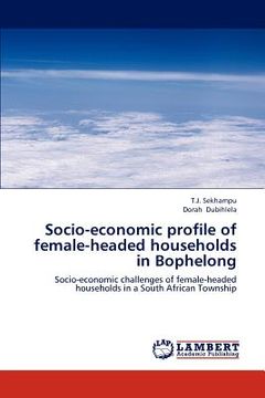portada socio-economic profile of female-headed households in bophelong (en Inglés)