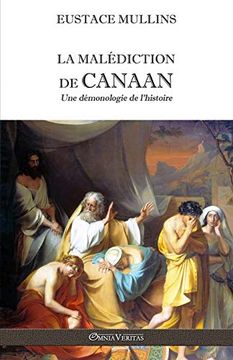 portada La Malédiction de Canaan: Une Démonologie de L'Histoire (en Francés)
