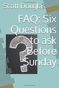 portada Faq: Six Questions to ask Before Sunday (en Inglés)