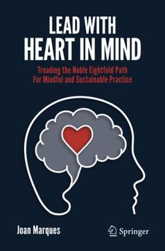 portada Lead With Heart in Mind: Treading the Noble Eightfold Path for Mindful and Sustainable Practice (in English)
