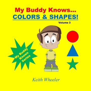 portada My Buddy Knows...Colors & Shapes (en Inglés)