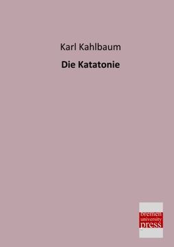 portada Die Katatonie (german Edition) (en Alemán)