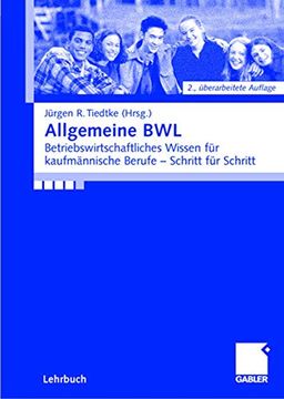 portada Allgemeine Bwl: Betriebswirtschaftliches Wissen für Kaufmännische Berufe - Schritt für Schritt (en Alemán)