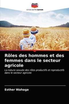 portada Rôles des hommes et des femmes dans le secteur agricole (in French)