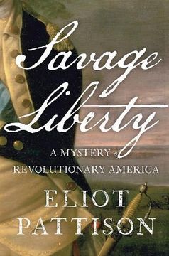 portada Savage Liberty: A Mystery of Revolutionary America (Bone Rattler) (en Inglés)