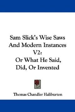 portada sam slick's wise saws and modern instances v2: or what he said, did, or invented