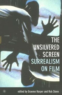 portada the unsilvered screen: surrealism on film (in English)